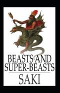 Beasts And Super-Beasts Annotated