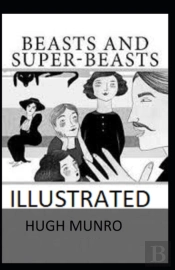 Beasts And Super-Beasts Illustrated