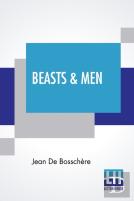Beasts & Men