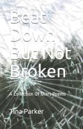 Beat Down But Not Broken