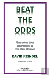 Beat The Odds: Guarantee Your Retirement In The New Normal