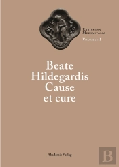 Beate Hildegardis Cause Et Cure