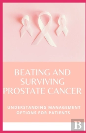 Beating And Surviving Prostate Cancer