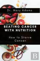 Beating Cancer With Nutrition