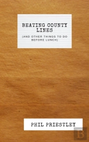 Beating County Lines (And Other Things To Do Before Lunch)