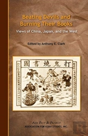 Beating Devils And Burning Their Books Â€“ Views Of China, Japan, And The West