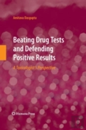 Beating Drug Tests And Defending Positive Results