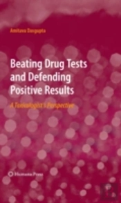 Beating Drug Tests And Defending Positive Results