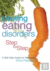 Beating Eating Disorders Step By Step