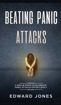 Bertrand.pt - Beating Panic Attacks: 5 Simple Steps To