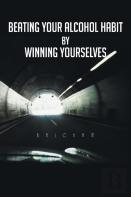 Beating Your Alcohol Habit By Winning Yourselves