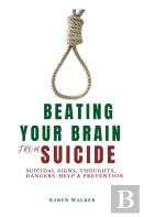 Beating Your Brain From Suicide