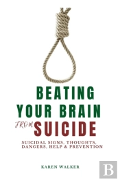 Beating Your Brain From Suicide