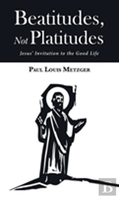 Beatitudes, Not Platitudes