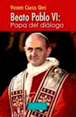 Bertrand.pt - Beato Pablo Vi: Papa Del Diálogo
