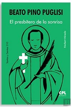 Bertrand.pt - Beato Pino Puglisi. El Presbitero De La Sonrisa