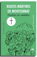Beatos Martires De Montserrat Modelos De Santidad