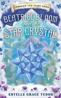 Bertrand.pt - Beatrice Bloom And The Star Crystal