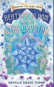 Beatrice Bloom And The Star Crystal