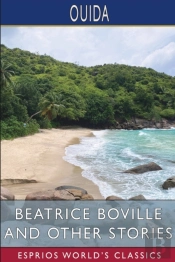 Beatrice Boville And Other Stories (Esprios Classics)