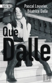 Béatrice Dalle, Le Coeur Absolu