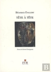Béatrice Englert ; Tête À Tête