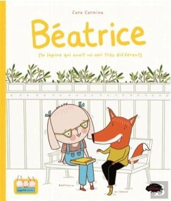 Bertrand.pt - Béatrice (La Lapine Qui Avait Un Ami Très Différent)