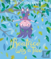 Beatrice Was A Tree
