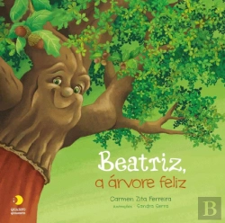 Bertrand.pt - Beatriz, a Árvore Feliz