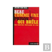 Beau Comme Une Prison Qui Brûle ; Une Émotion Populaire En 1780