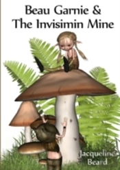 Beau Garnie & The Invisimin Mine