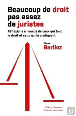 Bertrand.pt - Beaucoup De Droit, Pas Assez De Juristes : Réflexions À L'Usage De Ceux Qui Font Le Droit Et Ceux Qui Le Pratiquent