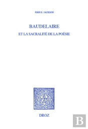 Beaudelaire Et La Sacralité De La Poésie