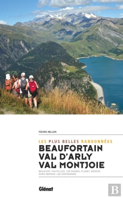 Bertrand.pt - Beaufortain, Val D'Arly, Val Montjoie ; Les Plus Belles Randonnées (2e Édition)