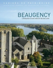 Beaugency, Evolution D'Une Ville En Val De Loire