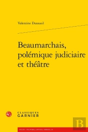 Beaumarchais, Polémique Judiciaire Et Théâtre