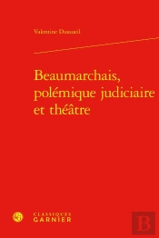 Beaumarchais, Polémique Judiciaire Et Théâtre