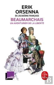 Beaumarchais, Un Aventurier De La Liberte