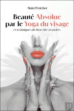 Bertrand.pt - Beauté Absolue Par Le Yoga Du Visage Et Techniques Du Bien-Être Associées
