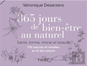 Beaute Et Sante Au Naturel, Une Recette Par Jour Au Gre Des Saisons
