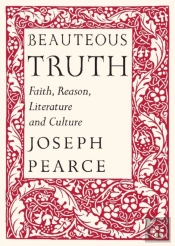 Beauteous Truth Â€“ Faith, Reason, Literature & Culture