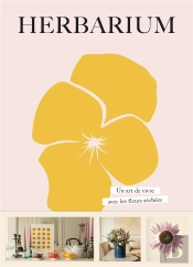 Beautes Durables. L'Art De Vivre Avec Les Fleurs Sechees