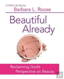 Bertrand.pt - Beautiful Already - Women'S Bible Study Participant Book