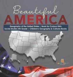 Bertrand.pt - Beautiful America | Geography Of The United States | Book For Curious Girls | Social Studies 5th Grade | Children'S Geography & Cultures Books