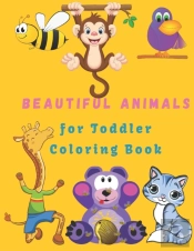 Beautiful Animals For Toddler Coloring Book