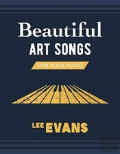 Beautiful Art Songs For Solo Piano