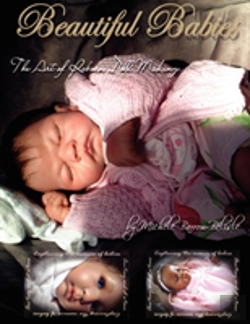 Bertrand.pt - Beautiful Babies: The Art Of Reborn Doll Making