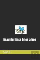 Beautiful Bess Bites A Bee
