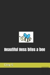 Beautiful Bess Bites A Bee
