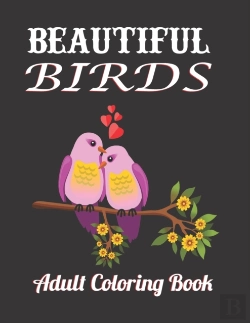 Bertrand.pt - Beautiful Birds Adult Coloring Book